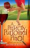 [A Wine Lover's Mystery 6.50] • A Perfectly Purloined Pinot